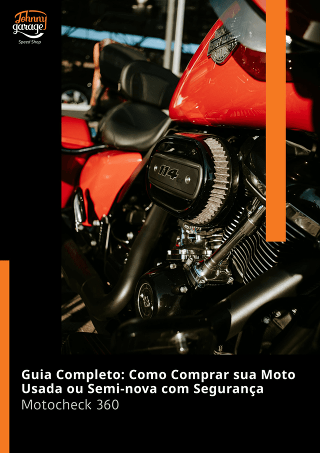 Guia Completo: Como Comprar sua Moto Usada ou Semi-nova com Segurança — MotoCheck 360 by Johnny Garage